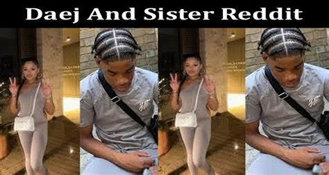 daej and his sister video|WATCH: Daej And His Sister Viral Video Clip Leave Reddit and。